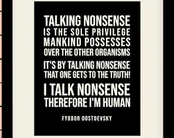Talking Nonsense Quote - Fyodor Dostoevsky, literary poster / literary quotes / art print