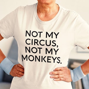 Not My Circus - Unisex Jersey Short Sleeve Tee