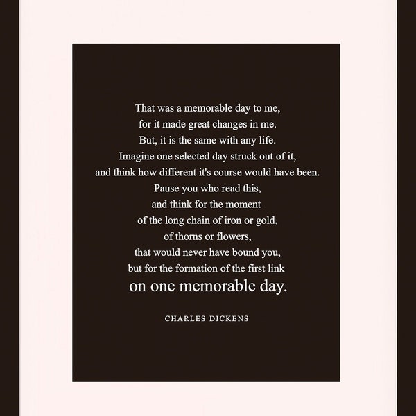 One Memorable Day Quote - Charles Dickens, Literary poster / literary quotes / art print