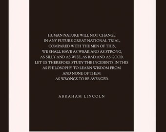 Human Nature, Quote - Abraham Lincoln, Literary poster / historical quote / art print