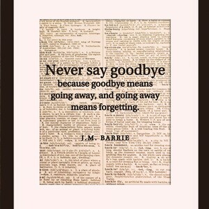 Cytat Never Say Goodbye - J.M. Barrie, plakat literacki / cytaty literackie / wydruk artystyczny