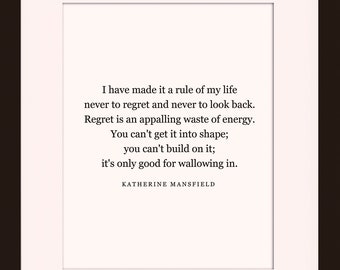 Regret Is An Apalling Waste Of Energy, Zitat - Katherine Mansfield, Literarisches Poster / Literarischer Druck / Kunstdruck