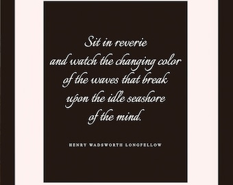 Sit In Reverie Quote - Henry Wadsworth Longfellow, póster literario / citas literarias / impresión de diccionario