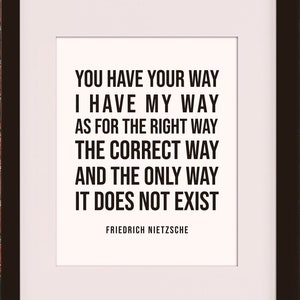 You Have Your Way Quote, Friedrich Nietzsche - Literary poster / literary quotes / art print