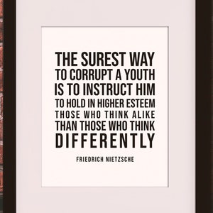 The Surest Way To Corrupt A Youth Quote, Friedrich Nietzsche - Literary poster / literary quotes / art print