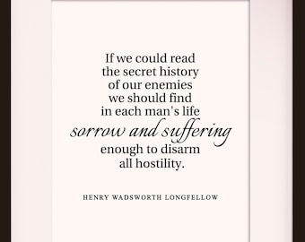 Secret History Of Our Enemies Quote - Henry Wadsworth Longfellow, literary poster / literary quotes / dictionary print