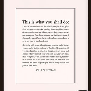 This Is What You Shall Do, Quote - Walt Whitman, literary poster / literary quotes / dictionary print
