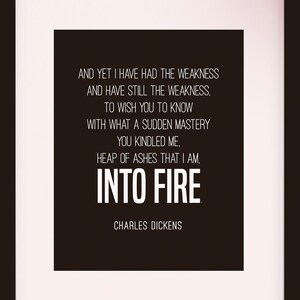 And Yet I Have Had The Weakness Quote - Charles Dickens, Literary poster / literary quotes / art print