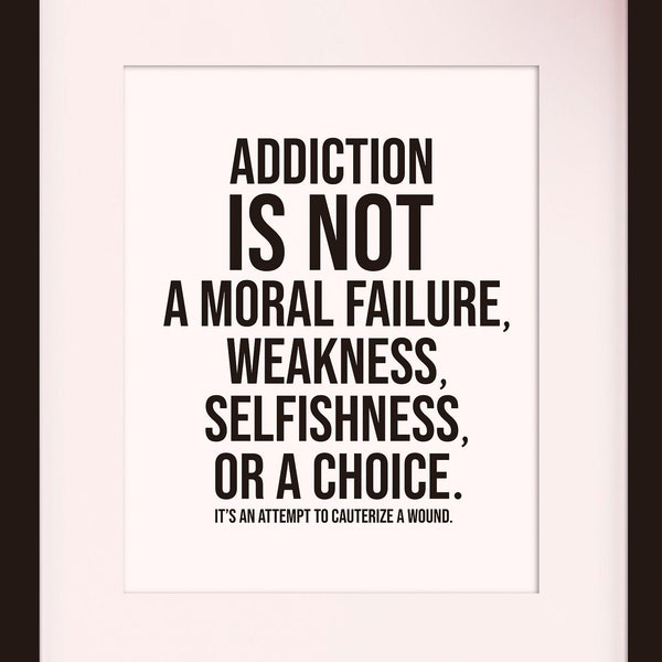 Addiction - empowerment poster / inspirational quote / art print