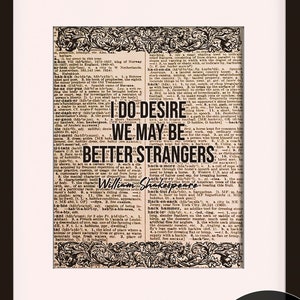 Better Strangers Quote - William Shakespeare, literary poster / literary quotes / art print