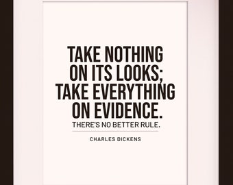 Take Nothing On Its Looks Quote - Charles Dickens, Literary poster / literary quotes / art print