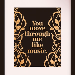 You Move Through Me - Literary poster / Poetry Quote / Art Print