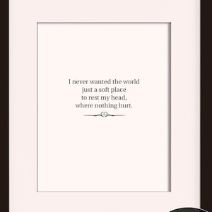 Where Nothing Hurt - Literary poster / inspirational quote / art print