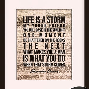 Life Is A Storm Quote, Alexandre Dumas, literary poster / literary quotes / dictionary print