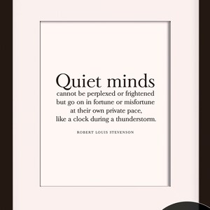 Quiet Minds, Quote - Robert Louis Stevenson, Literary poster / literary quote / art print