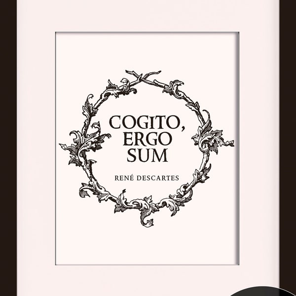 Cogito Ergo Sum Quote - René Descartes, Literary Poster / Literary Quote / Art Print