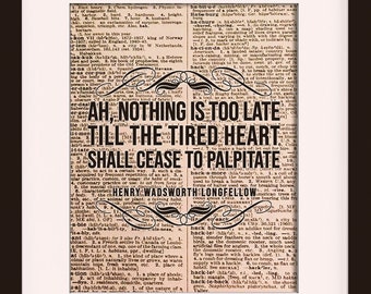 Nothing Is Too Late Quote - Henry Wadsworth Longfellow, póster literario / citas literarias / impresión de diccionario