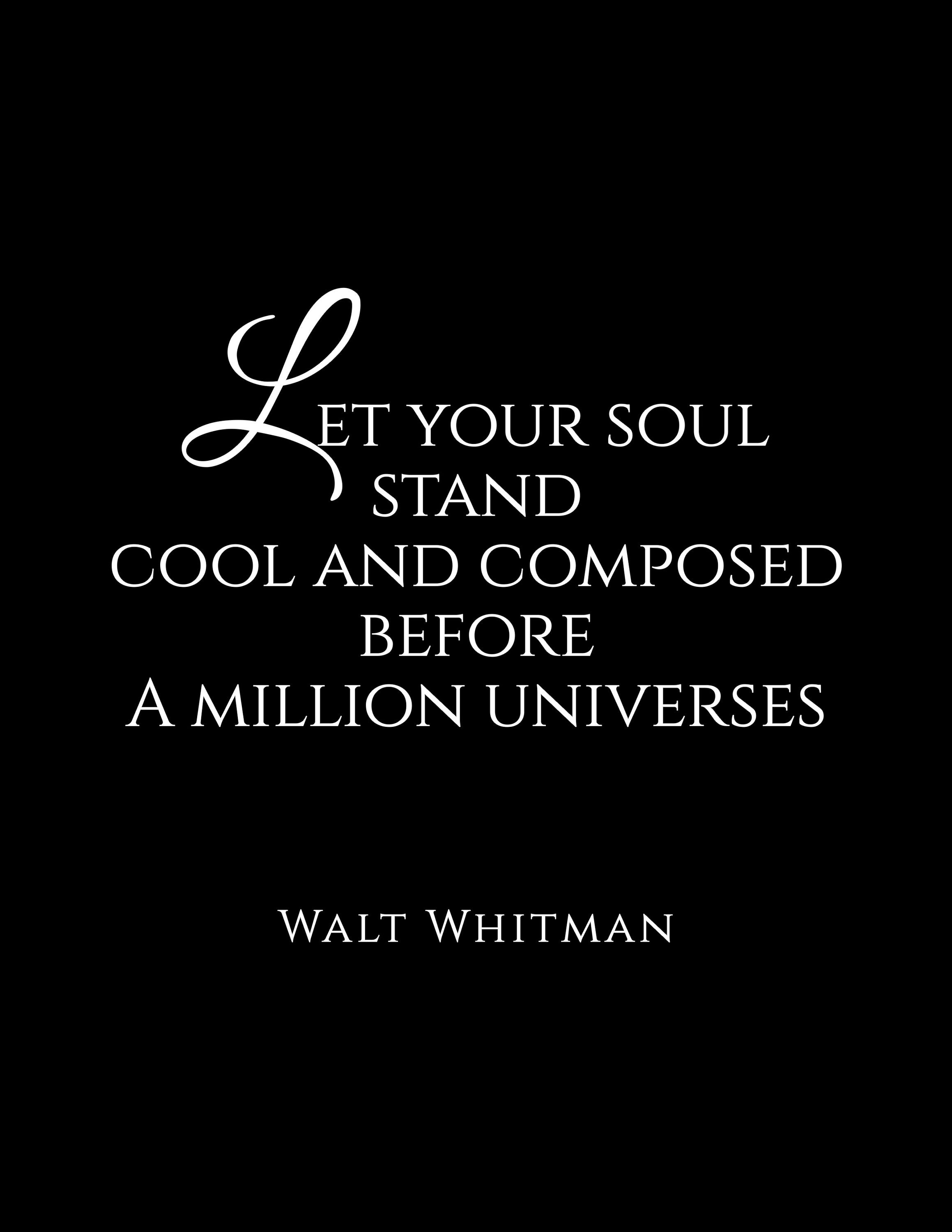 Let Your Soul Stand Cool and Composed Quote Walt Whitman - Etsy