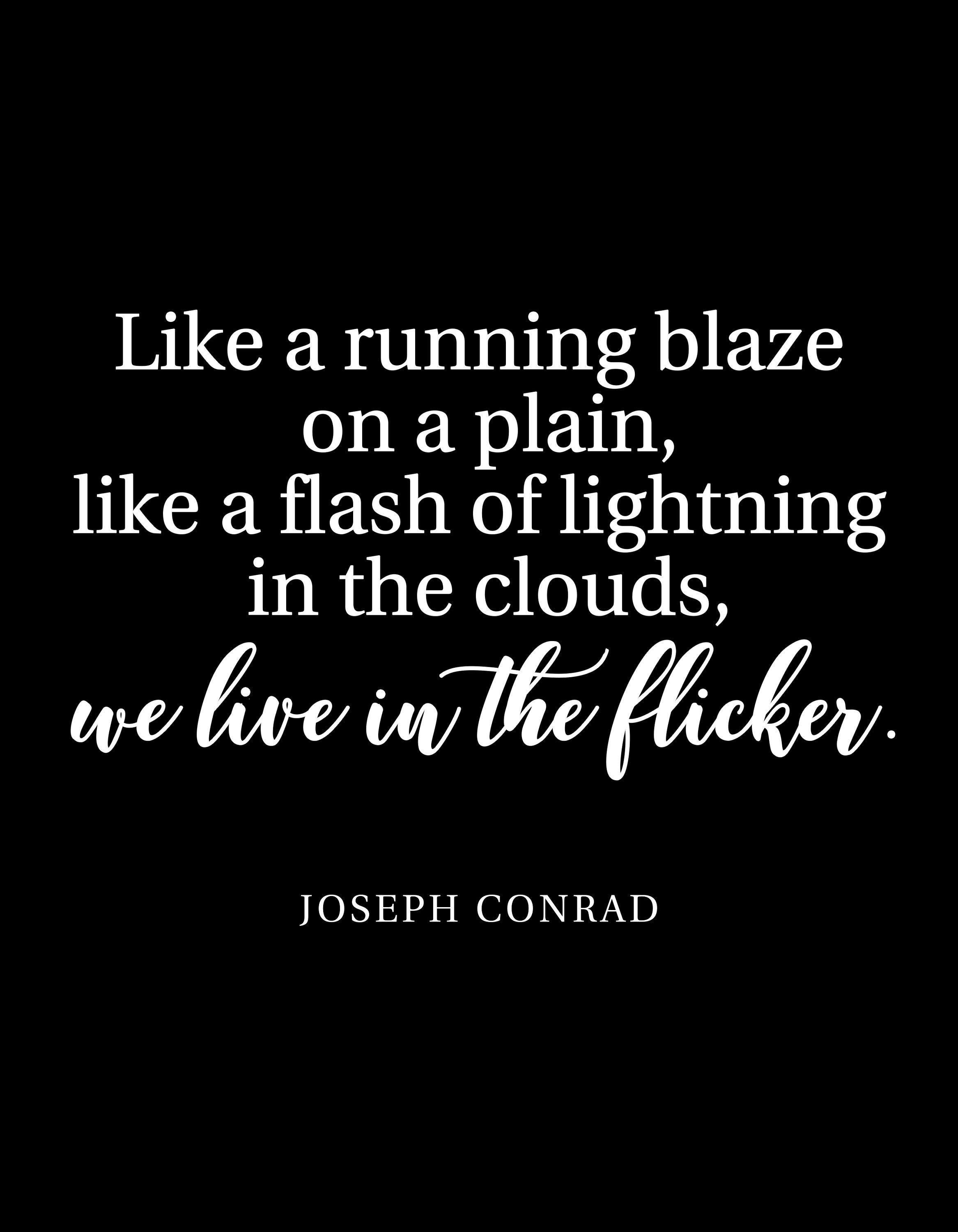 We Live in the Flicker Quote Joseph Conrad Literary Poster Etsy