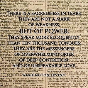 May include: A vintage dictionary page with a black and white image of a butterfly. The page features the word "hackle" and its definition, along with other related words. The text on the page reads: "There is a sacredness in tears. They are not a mark of weakness, but of power. They speak more eloquently than ten thousand tongues. They are the messengers of overwhelming grief, of deep contrition, and of unspeakable love."