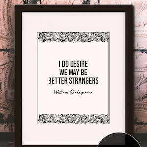 Better Strangers Quote - William Shakespeare, Literary Poster ...