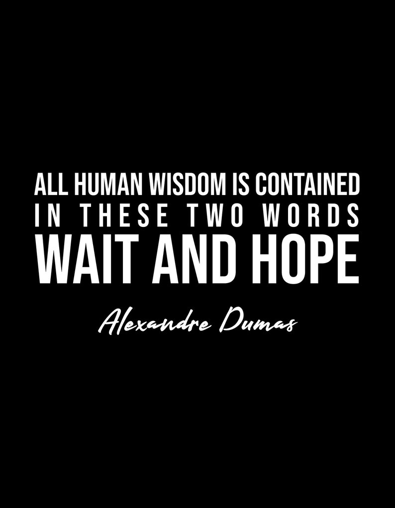 Wait and Hope Quote Alexandre Dumas Literary Poster / Etsy