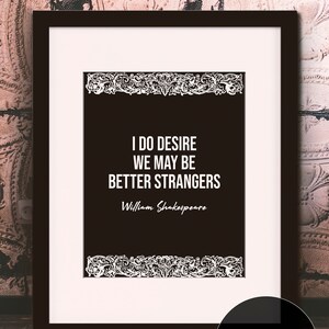 Better Strangers Quote - William Shakespeare, Literary Poster ...