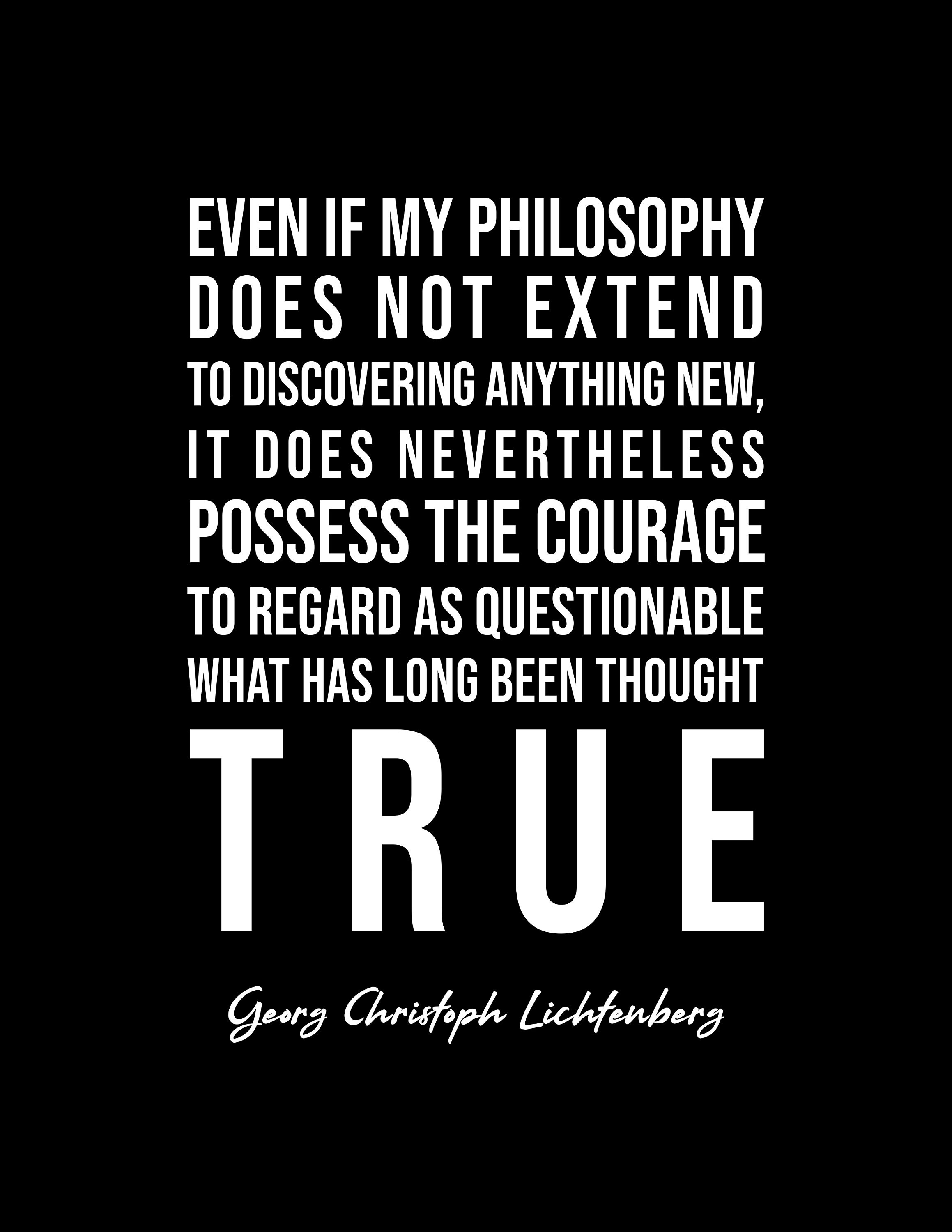 The Courage to Regard as Questionable Quote - Georg Christoph ...