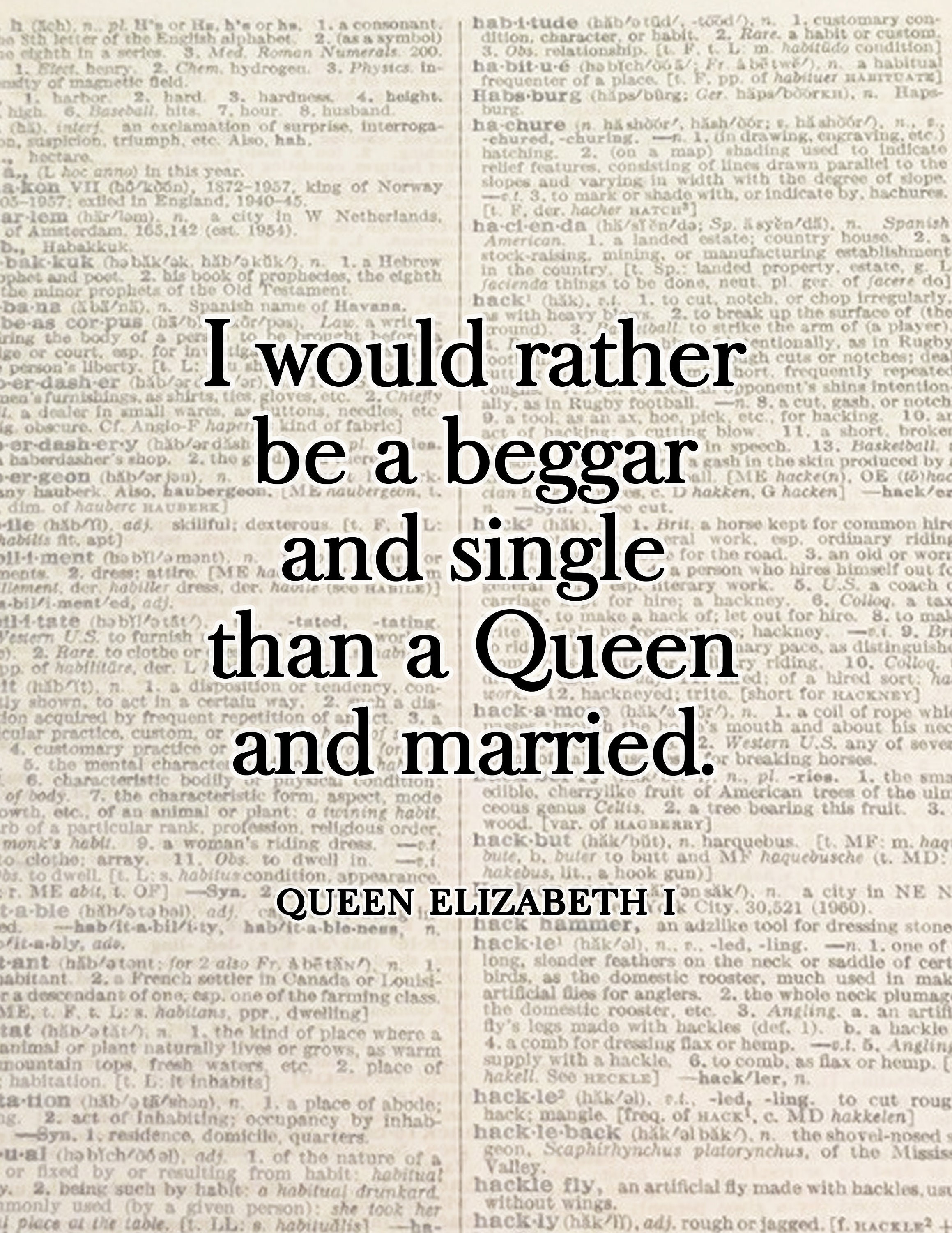 I Would Rather Be A Beggar, Quote Queen Elizabeth I, Literary Poster /  Historical Quote / Art Print - Etsy Sweden | Kunstdrucke