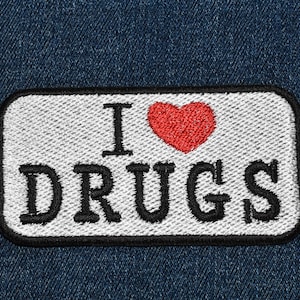 I <3 Drugs Patch