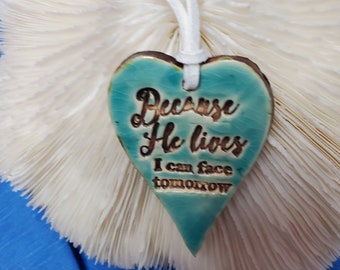 Because He Lives Ceramic Heart Pendant