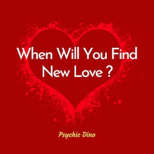 Psychic reading on When will you find New Love in depth Psychic Love Reading