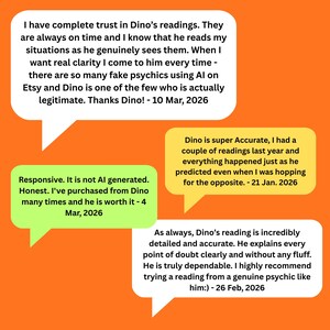 May include: Four speech bubbles in white, yellow, and light green on an orange background. The text contains customer reviews for a psychic named Dino, praising his accuracy, responsiveness, and authenticity, dated between February and March 2026.