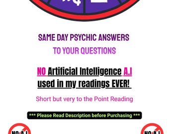 Może przedstawiać: Obraz z tekstem: "SAME DAY PSYCHIC ANSWERS TO YOUR QUESTIONS." Zawiera również tekst "NO Artificial Intelligence A.I used in my readings EVER!" oraz "Please Read Description before Purchasing."