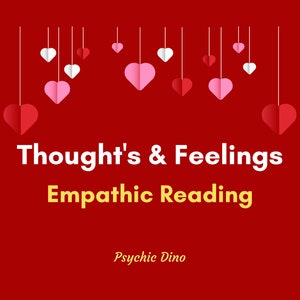 Empathic Psychic reading find the thoughts and feelings of your POI