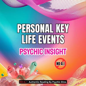 Life Events Key Predictions In Your Future Psychic Reading