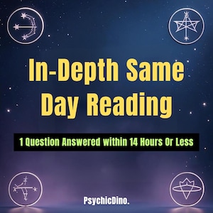 May include: A dark blue background with a starry night effect. The text "In-Depth Same Day Reading" is in yellow. Below, the text "1 Question Answered within 14 Hours Or Less" is in a black rectangle. The PsychicDino logo is at the bottom.