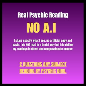 Puede incluir: Un gráfico morado y negro con el texto "Real Psychic Reading" y "NO A.I." El texto de abajo dice: "Comparto exactamente lo que veo..." y "2 PREGUNTAS CUALQUIER TEMA LECTURA POR PSYCHIC DINO."