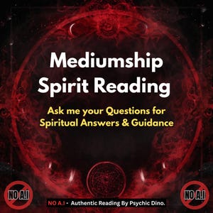 May include: A red and black graphic with the words "Mediumship Spirit Reading" in white. The text "Ask me your Questions for Spiritual Answers & Guidance" is also present. The image includes a circular design and the text "NO A.I."