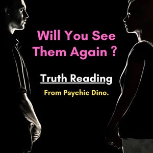 Waarheidslezing Zal je ze weer zien intuïtieve paranormale lezing die je het antwoord geeft over je POI of ex-partner