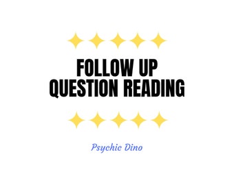Follow Up Question Psychic Reading