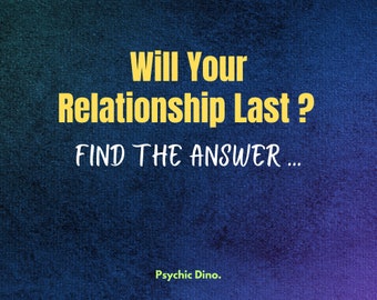 Psychic reading will your relationship end or not