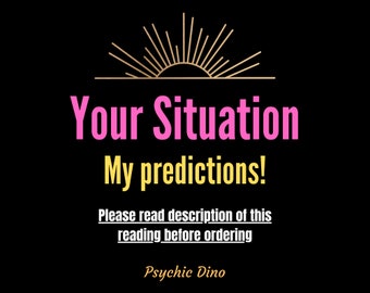 Your Situation Question and My Predictions