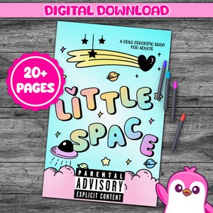 May include: A digital download colouring book titled "Little Space" for adults. The cover features a pastel colour scheme with space-themed illustrations, including planets, stars, and a UFO. The cover also includes the text "Parental Advisory Explicit Content".