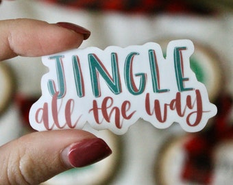 Jingle All The Way Christmas Sticker || Clear Sticker, Happy Holidays, Gift Guide, Christmas Sticker, Jingle Bells