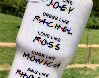 Friends Glitter Tumbler | Glitter Tumbler | Friends | Eat Like Joey Dress Like Rachel