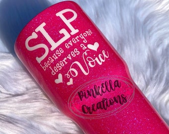 SLP Glitter Tumbler in Pink | Speech-Language Pathologist | Glitter Tumbler | Speech Teacher | Everyone Deserves a Voice | SLP Cup