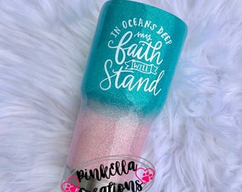 My Faith Will Stand | Glitter Tumbler | Bible Verse | Aqua and Pink