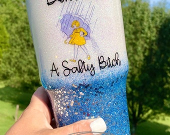 Don’t Be A Salty Bitch Glitter Tumbler | Glitter Tumbler | Salty Bitch