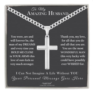 Personalized Gift For Husband, Solid Sterling Silver Cross Necklace with Curb Chain, Meaningful Keepsake Card, Ready To Give Gift In Box